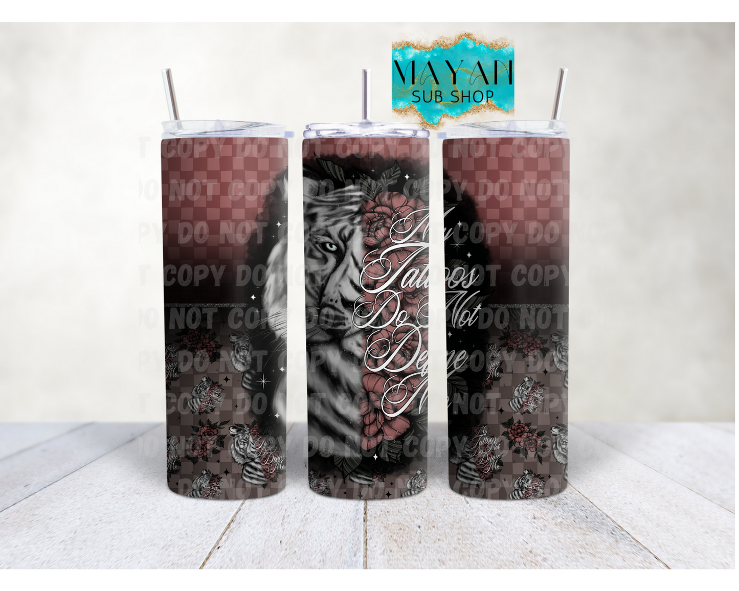 My tattoos 20 oz. skinny tumbler. -Mayan Sub Shop