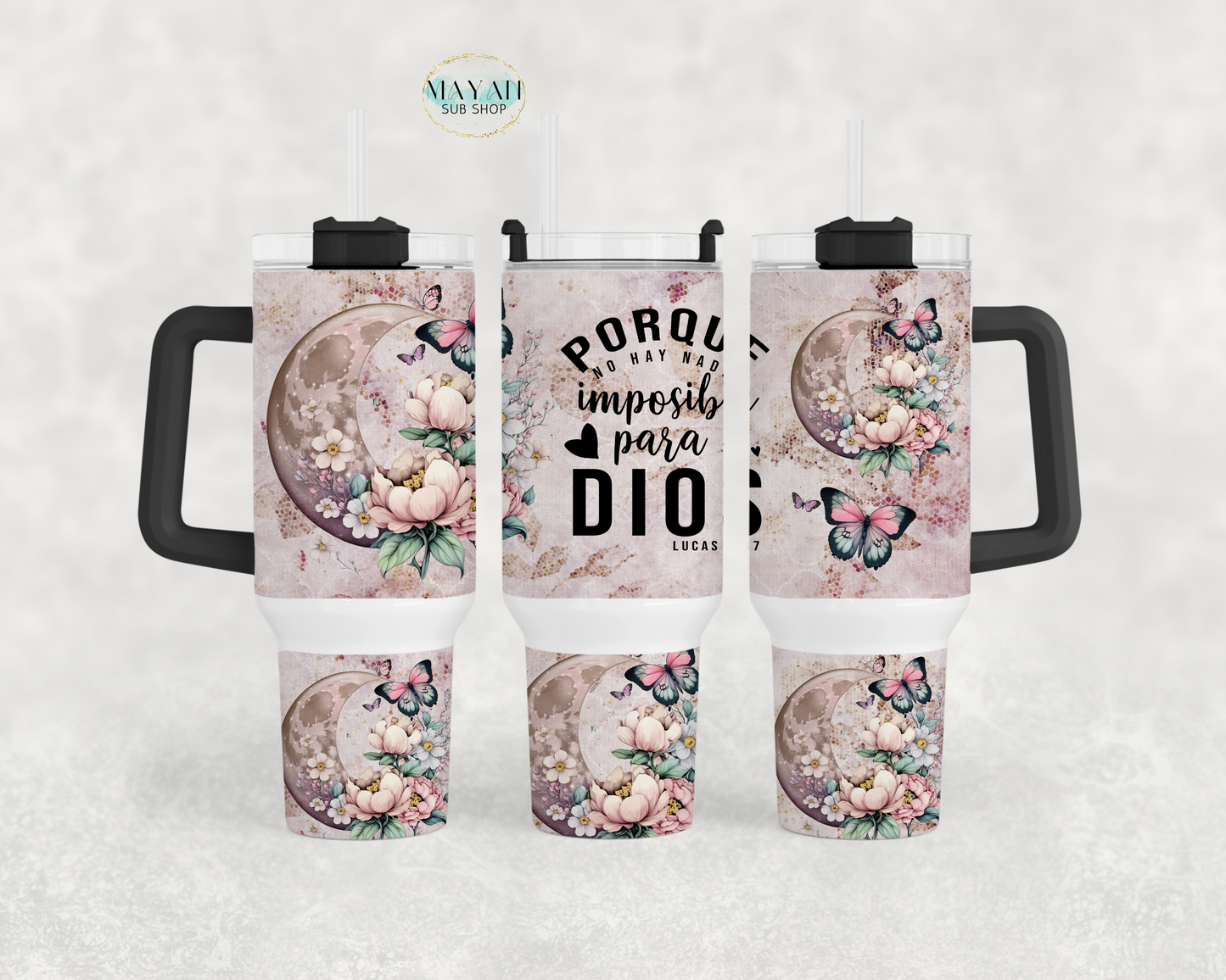 Nada imposible 40 oz. tumbler with handle. -Mayan Sub Shop