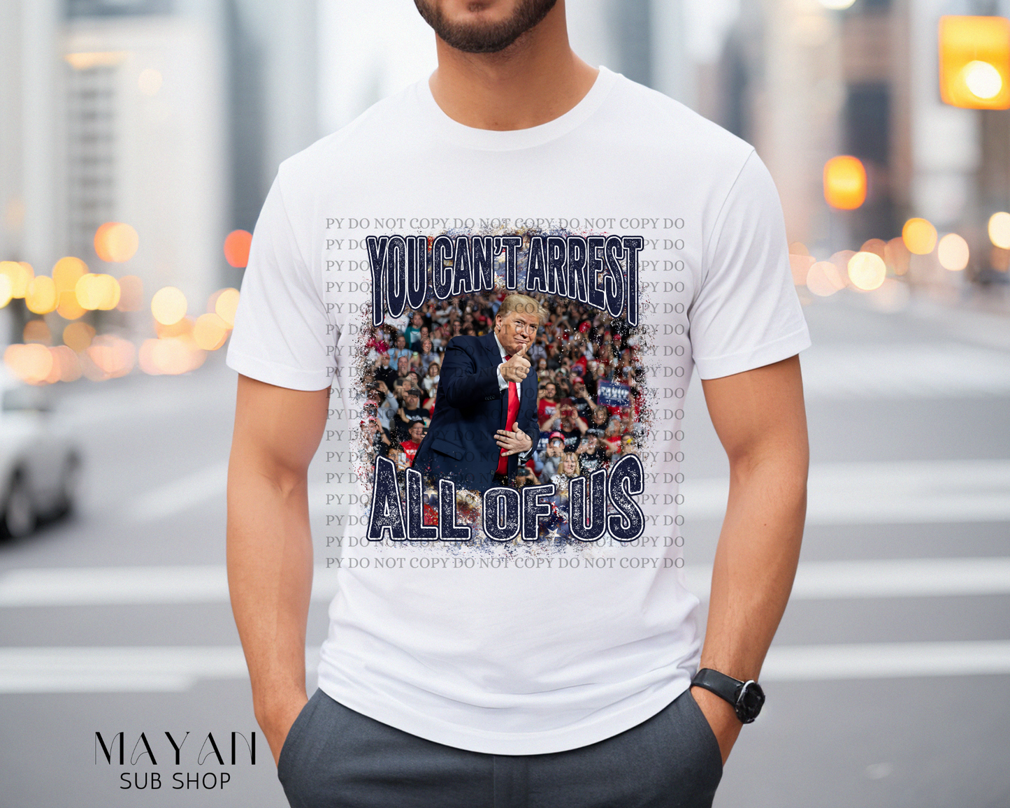Can't arrest all of us shirt. - Mayan Sub Shop