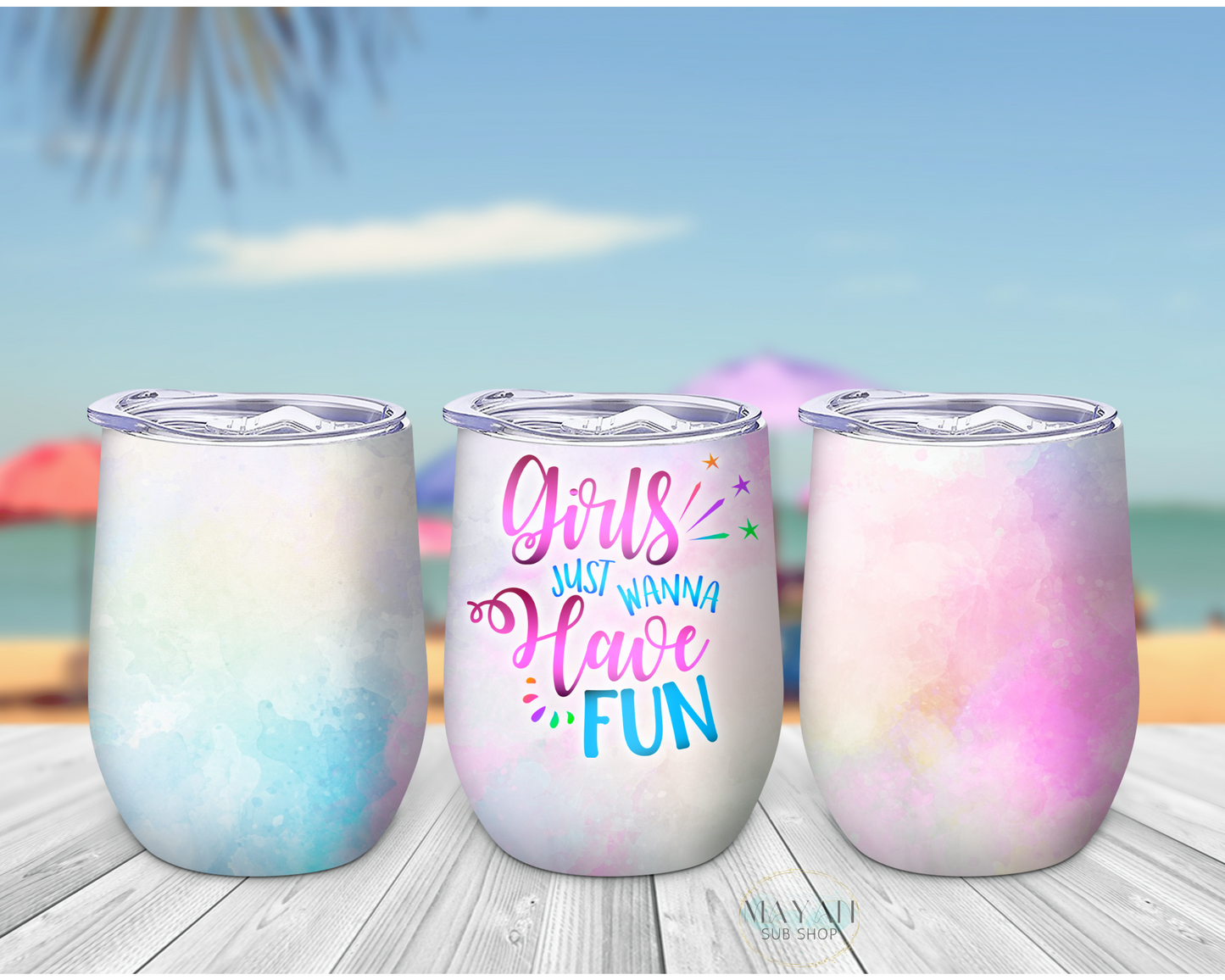 Girls wanna have fun wine tumbler. -Mayan Sub Shop