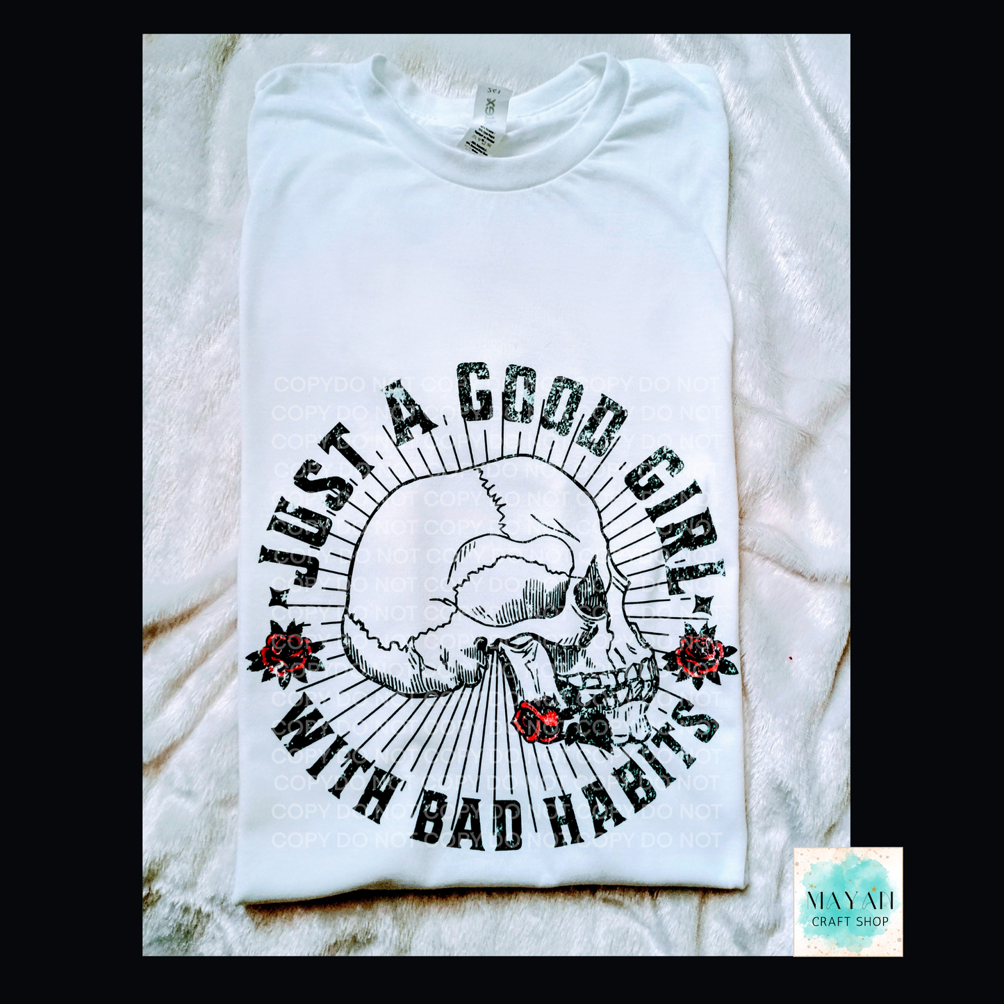 Good Girl Bad Habits Shirt - Mayan Craft Shop