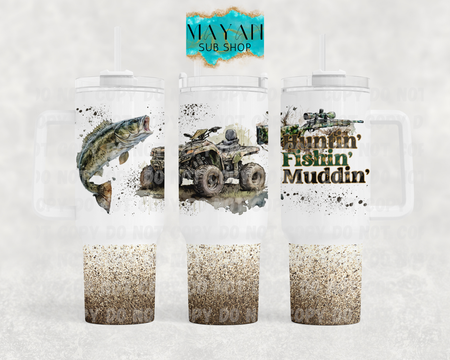 Huntin' Fishin' Muddin' 40 oz. tumbler with handle. -Mayan Sub Shop