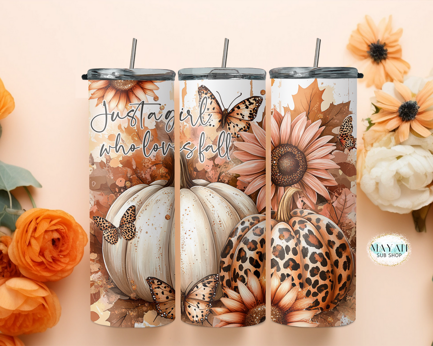 Just a girl who loves Fall tumbler. -Mayan Sub Shop