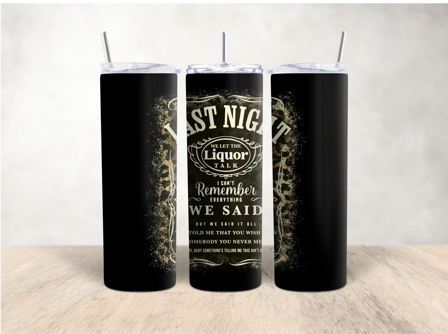 Last Night M.W. 20 oz. skinny tumbler - Mayan Sub Shop