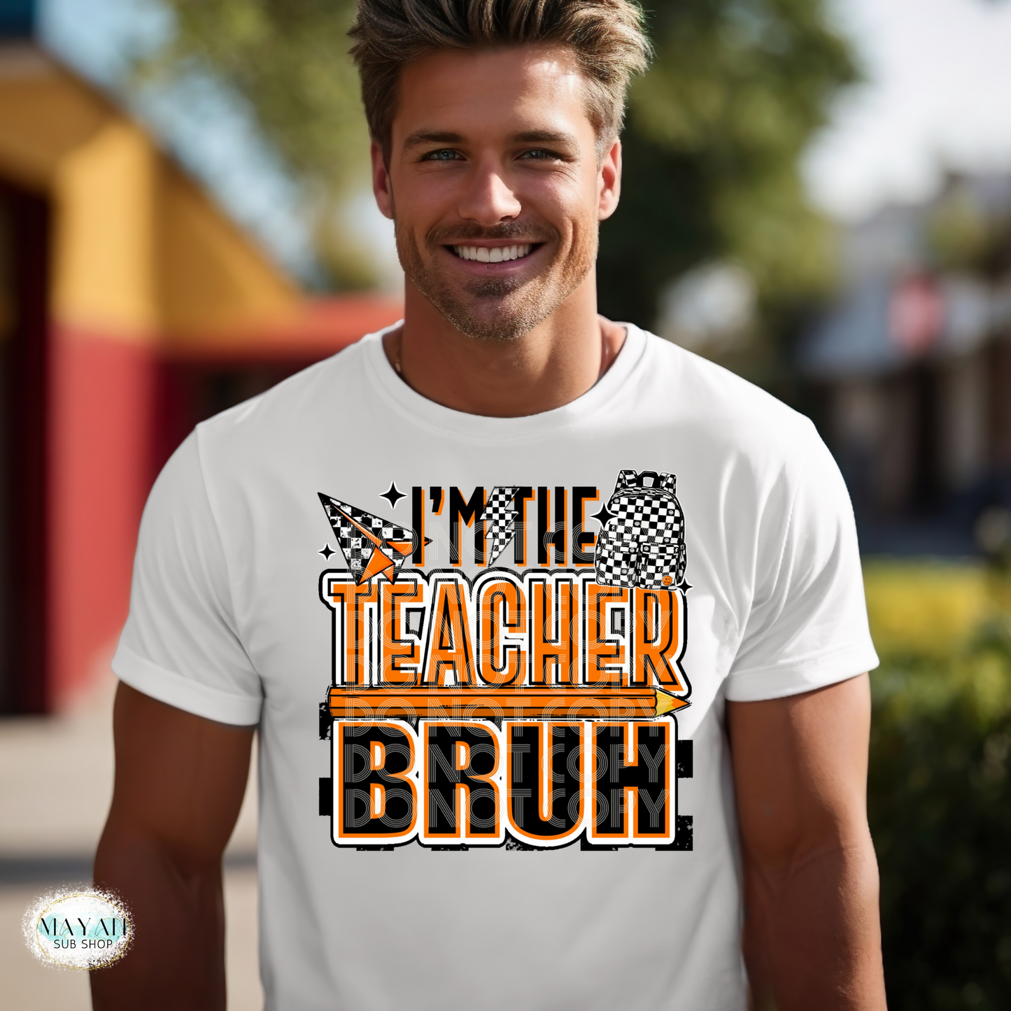 I'm The Teacher Bruh Shirt