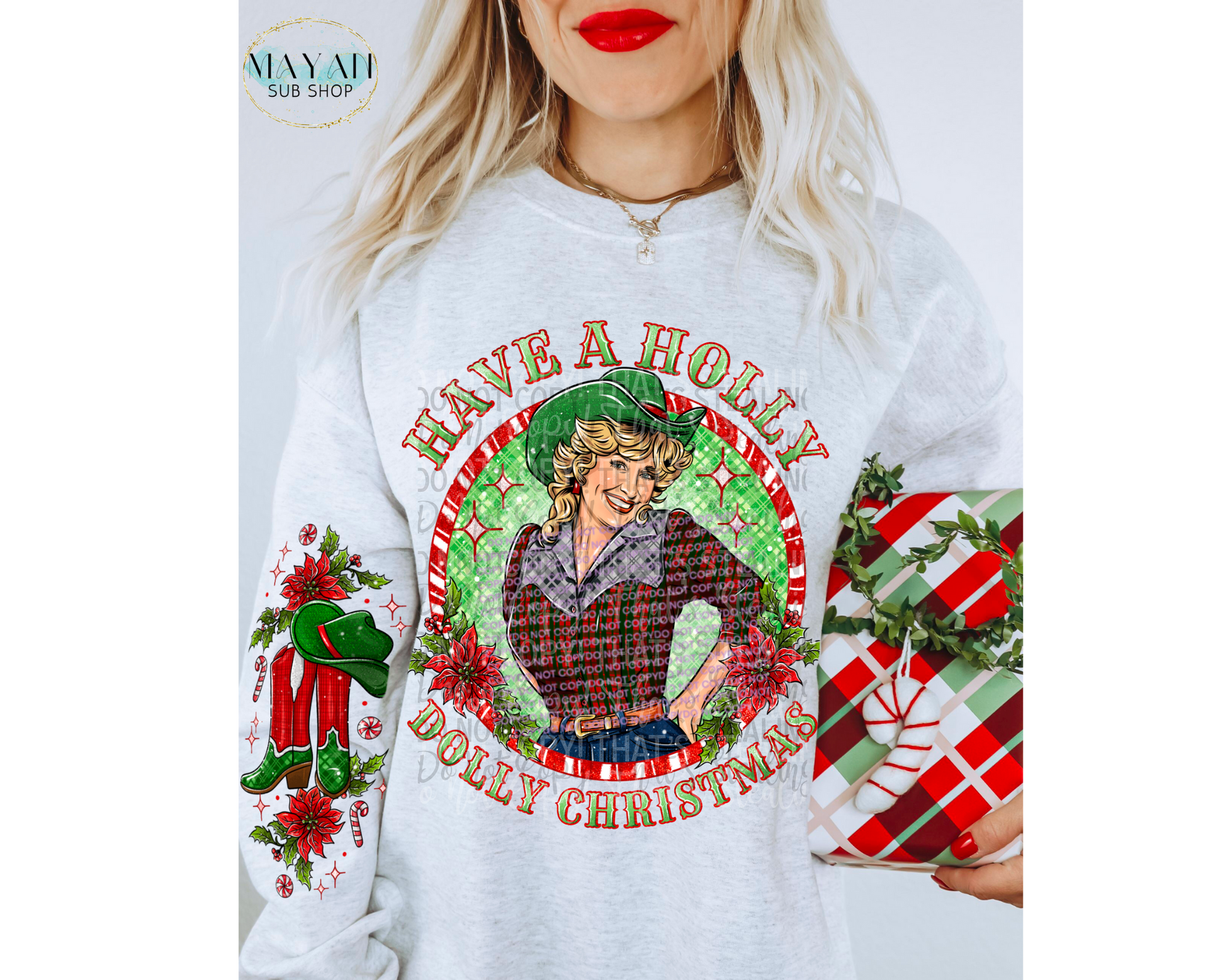 Have a Holly D*lly Christmas sweatshirt. -Mayan Sub Shop