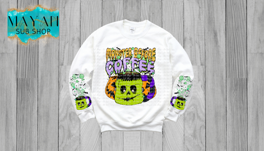 Monster before coffee sweatshirt. -Mayan Sub Shop