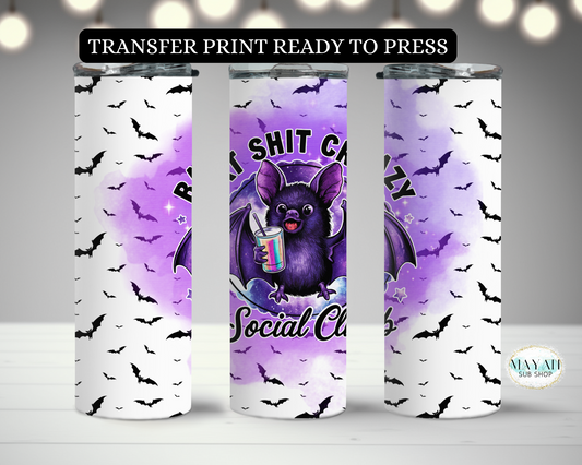 Bat Shit Crazy Social Club Transfer Print