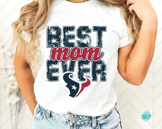 Best mom ever Houston football shirt. -Mayan Craft Shop