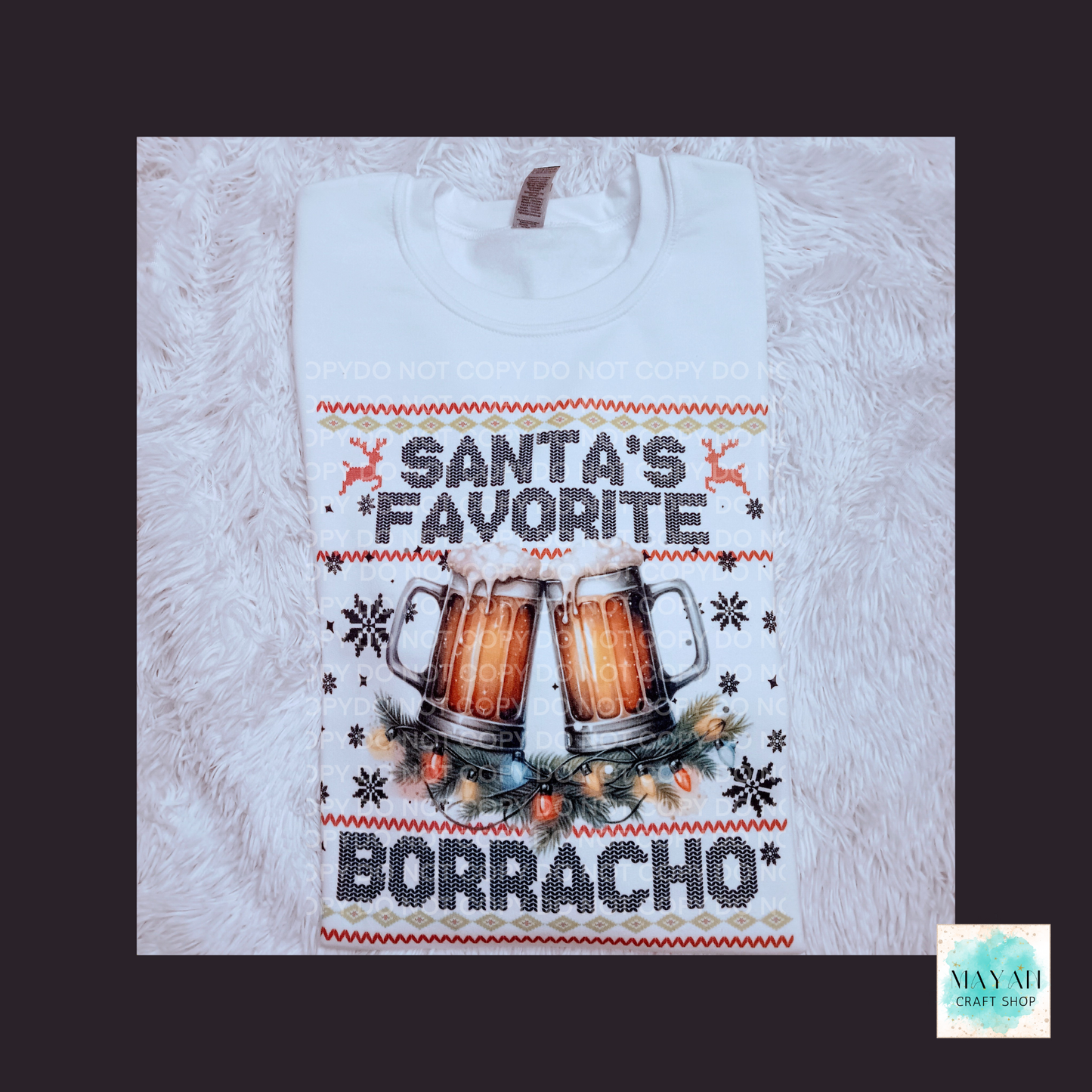 Santa's Favorite Borracho Shirt - Mayan Craft Shop