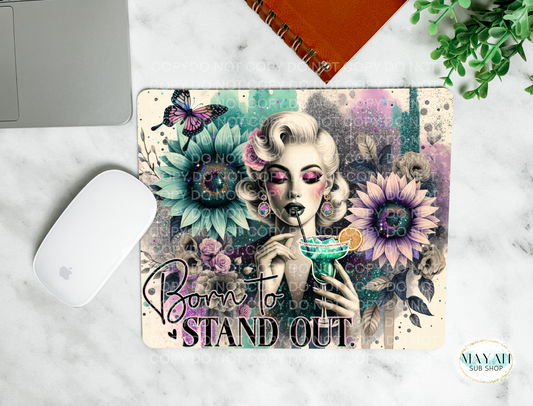 Born To Stand Out Mouse Pad