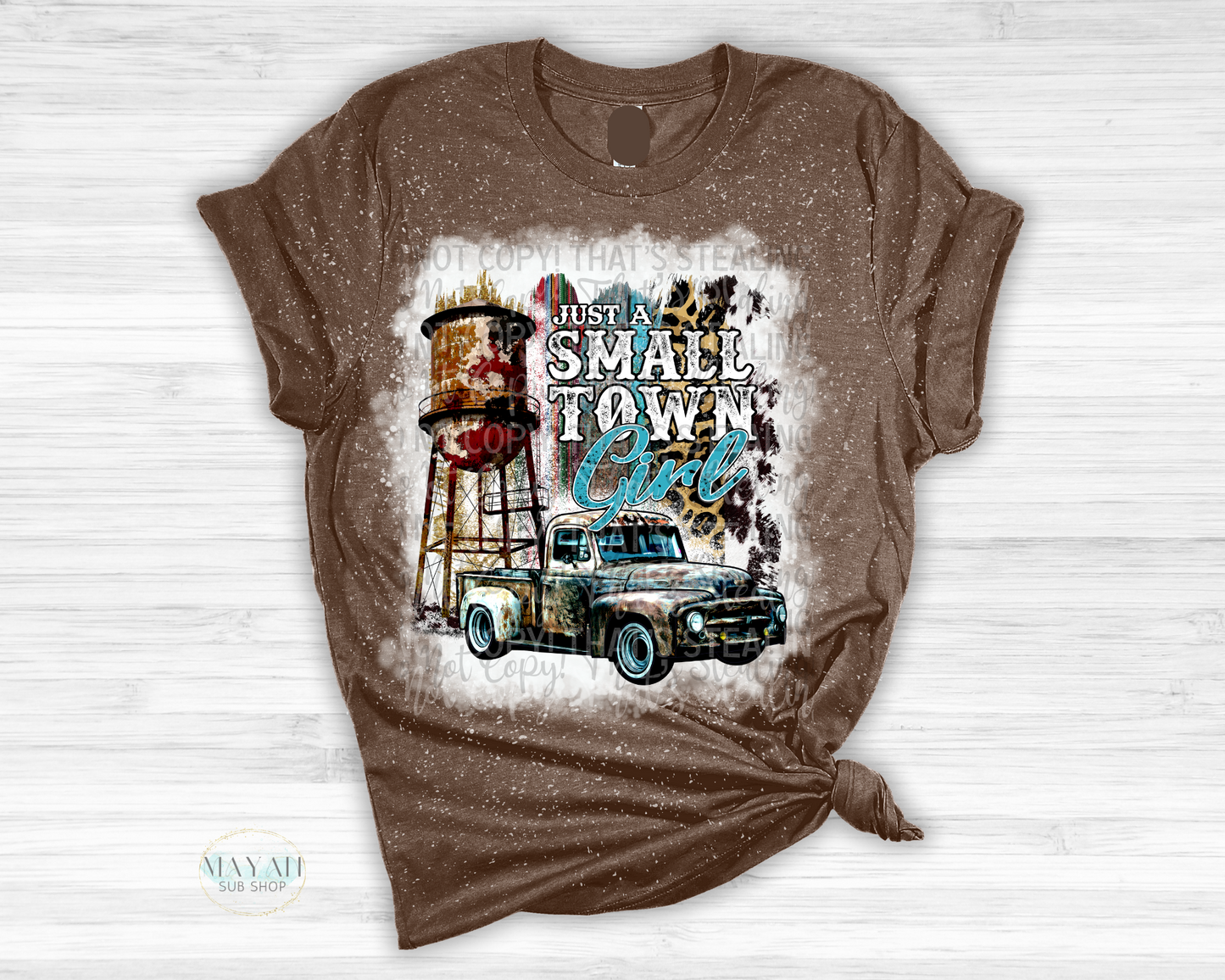 Just a Small Town Girl Bleached Shirt - Mayan Sub Shop