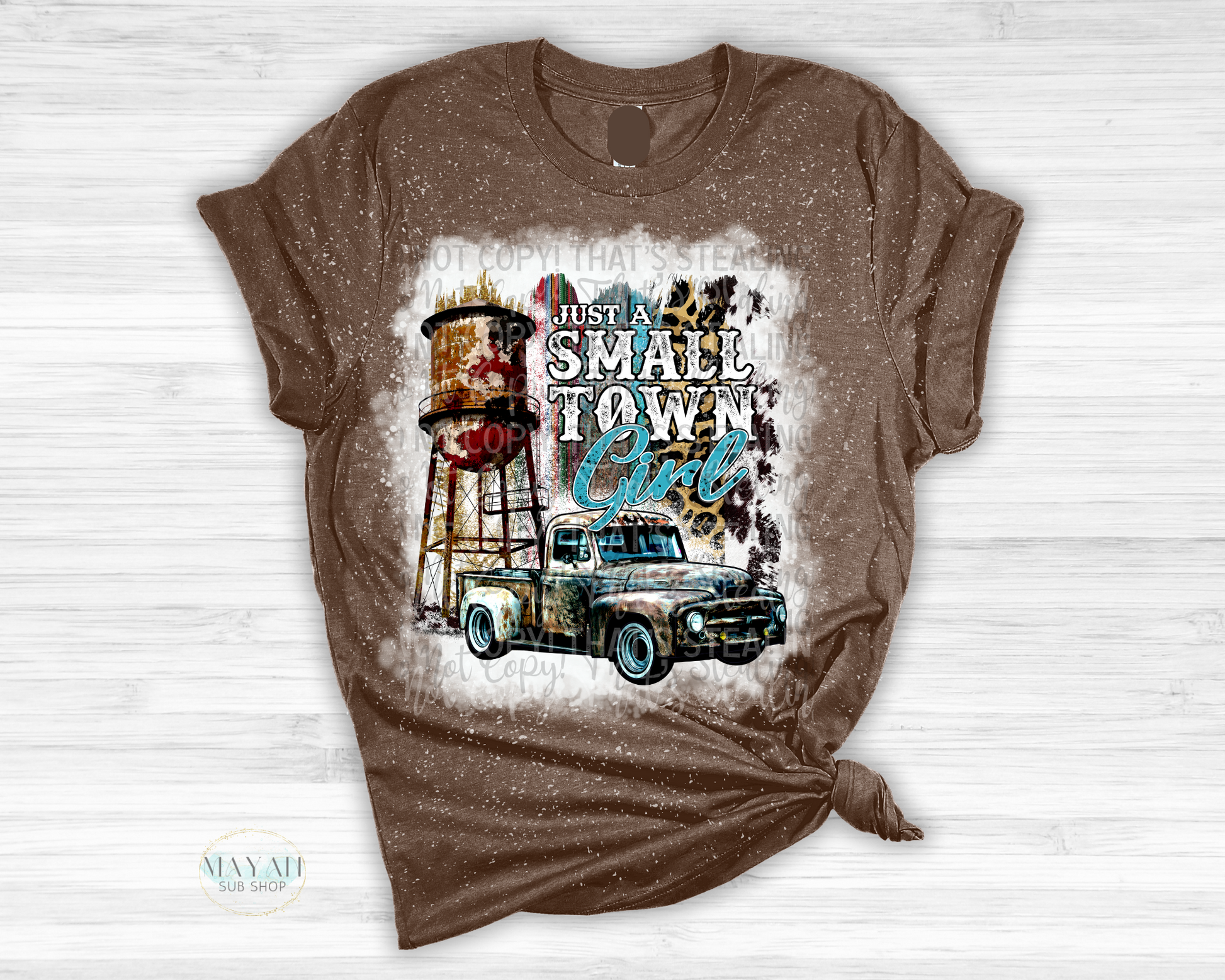 Just a Small Town Girl Bleached Shirt - Mayan Sub Shop