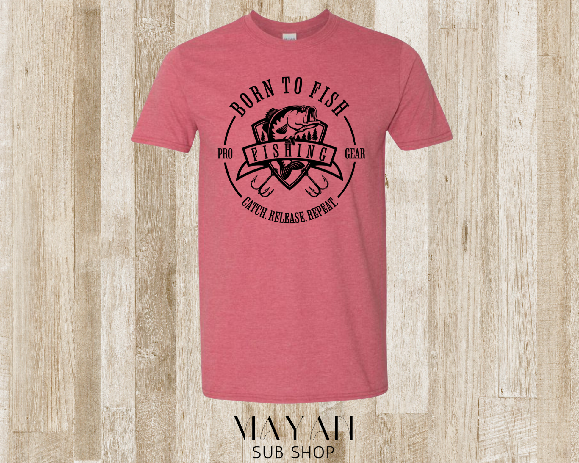 Born to fish shirt - Mayan Sub Shop