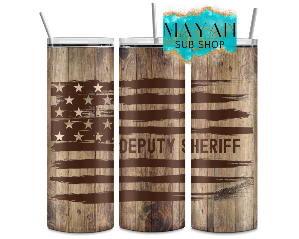 Deputy sheriff 20 oz. skinny tumbler. -Mayan Sub Shop