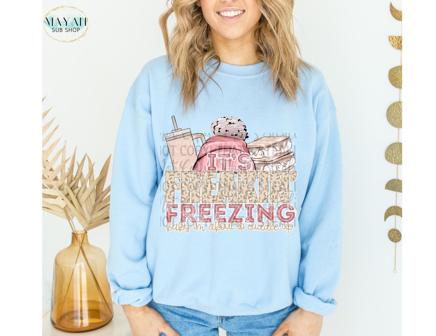 Freaking Freezing Sweatshirt - Mayan Sub Shop