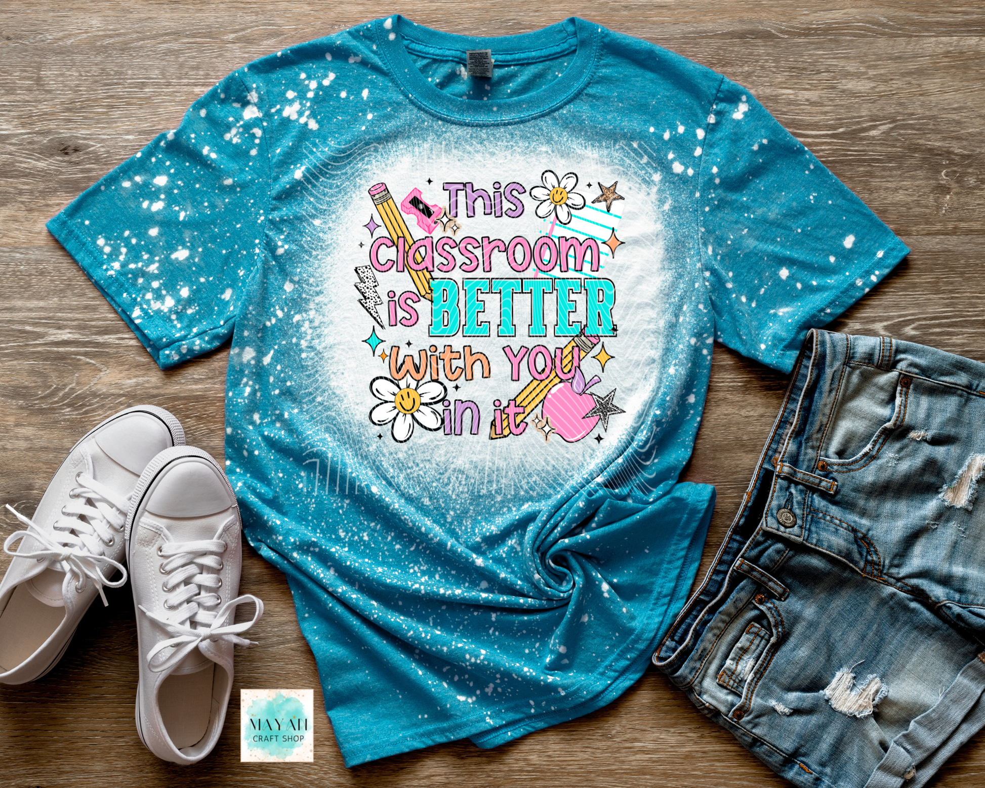 Classroom is better with you heather galapagos bleached shirt.