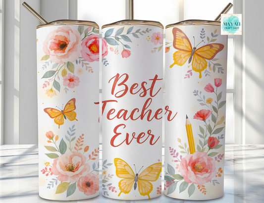 Three tumblers with floral and butterfly designs, one featuring the text 'Best Teacher Ever'.