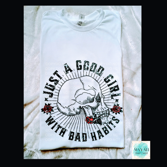 Good Girl Bad Habits Shirt - Mayan Craft Shop
