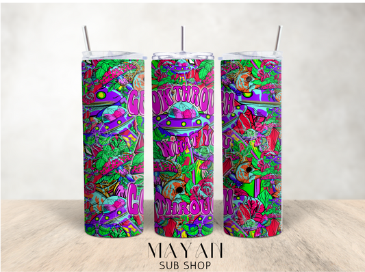 Grow through what you go through 20 oz. skinny tumbler. - Mayan Sub Shop