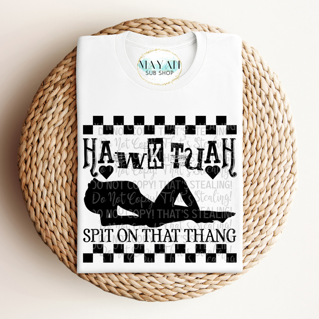 Hawk tuah woman shirt. -Mayan Sub Shop