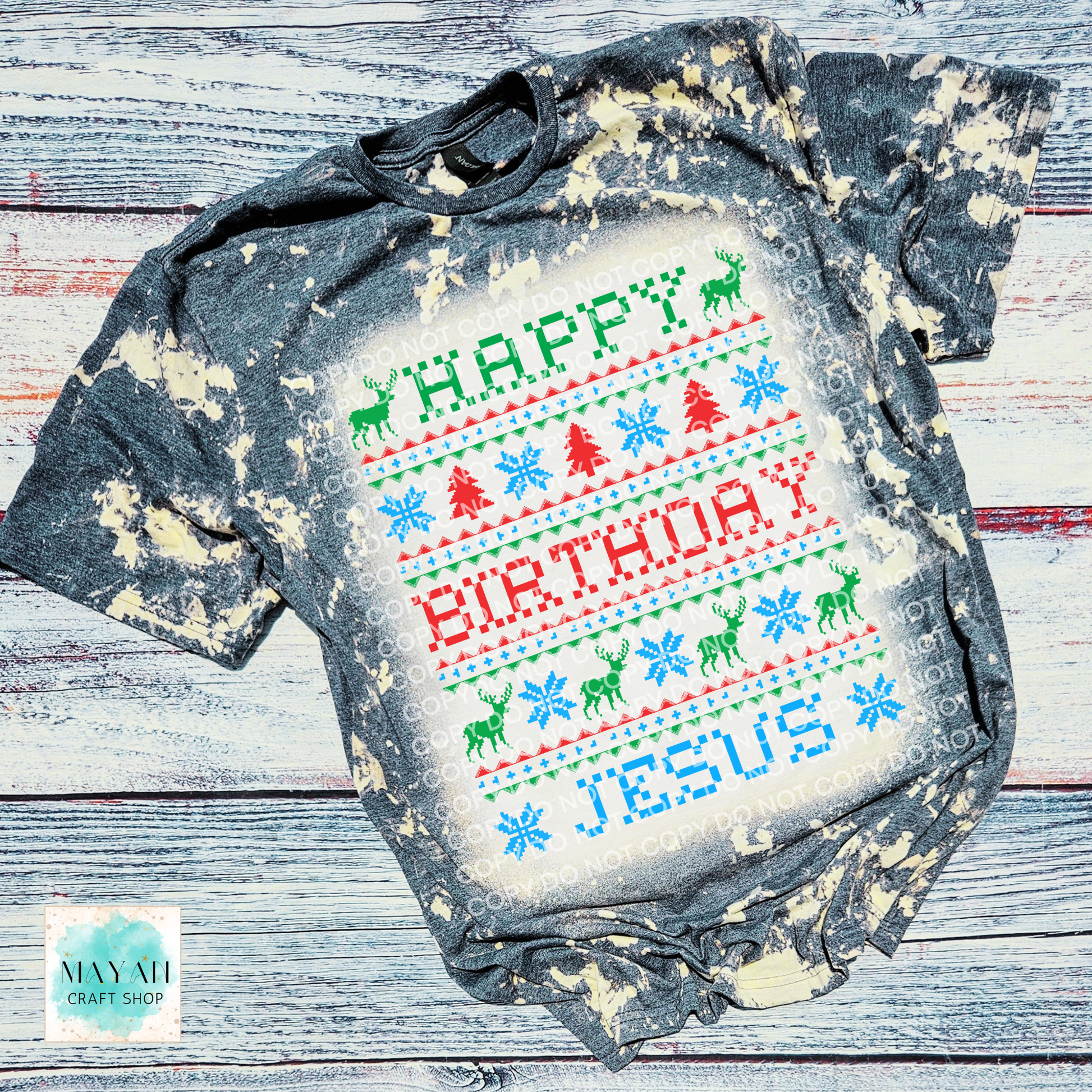 Bleached t-shirt with 'Happy Birthday Jesus' text on a wooden surface