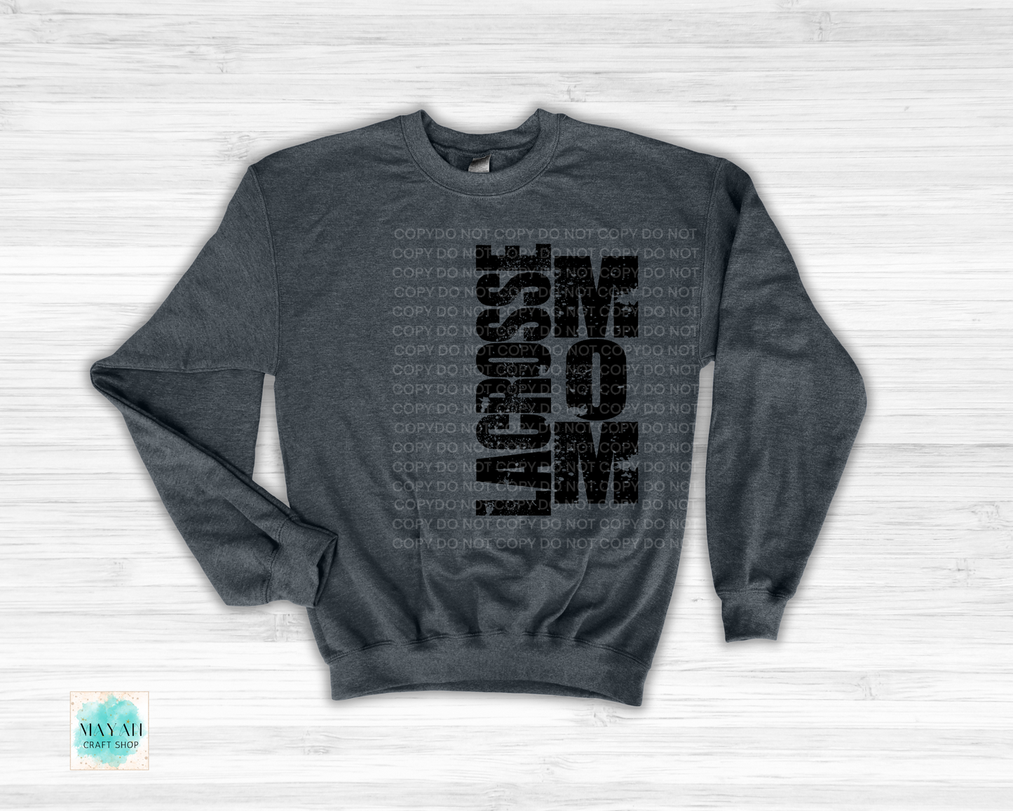 Lacrosse mom heather charcoal sweatshirt. -Mayan Craft Shop