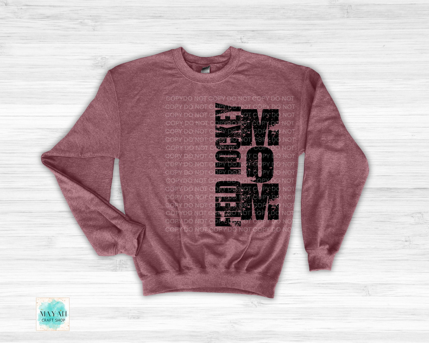 Field hockey mom heather maroon sweatshirt. -Mayan Craft Shop