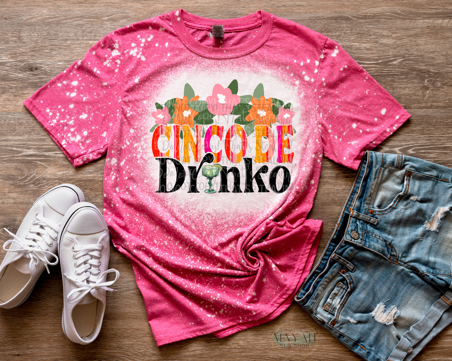 Cinco de drinko bleached shirt. -Mayan Sub Shop