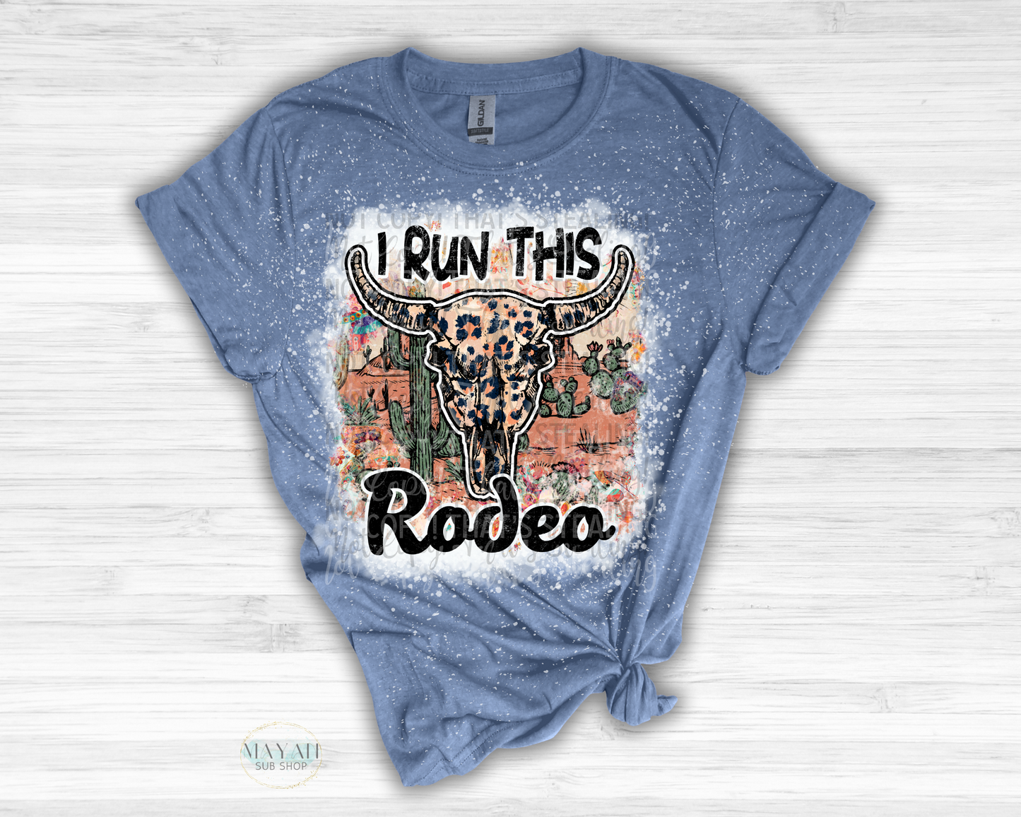 I Run This Rodeo Bleached Shirt - Mayan Sub Shop