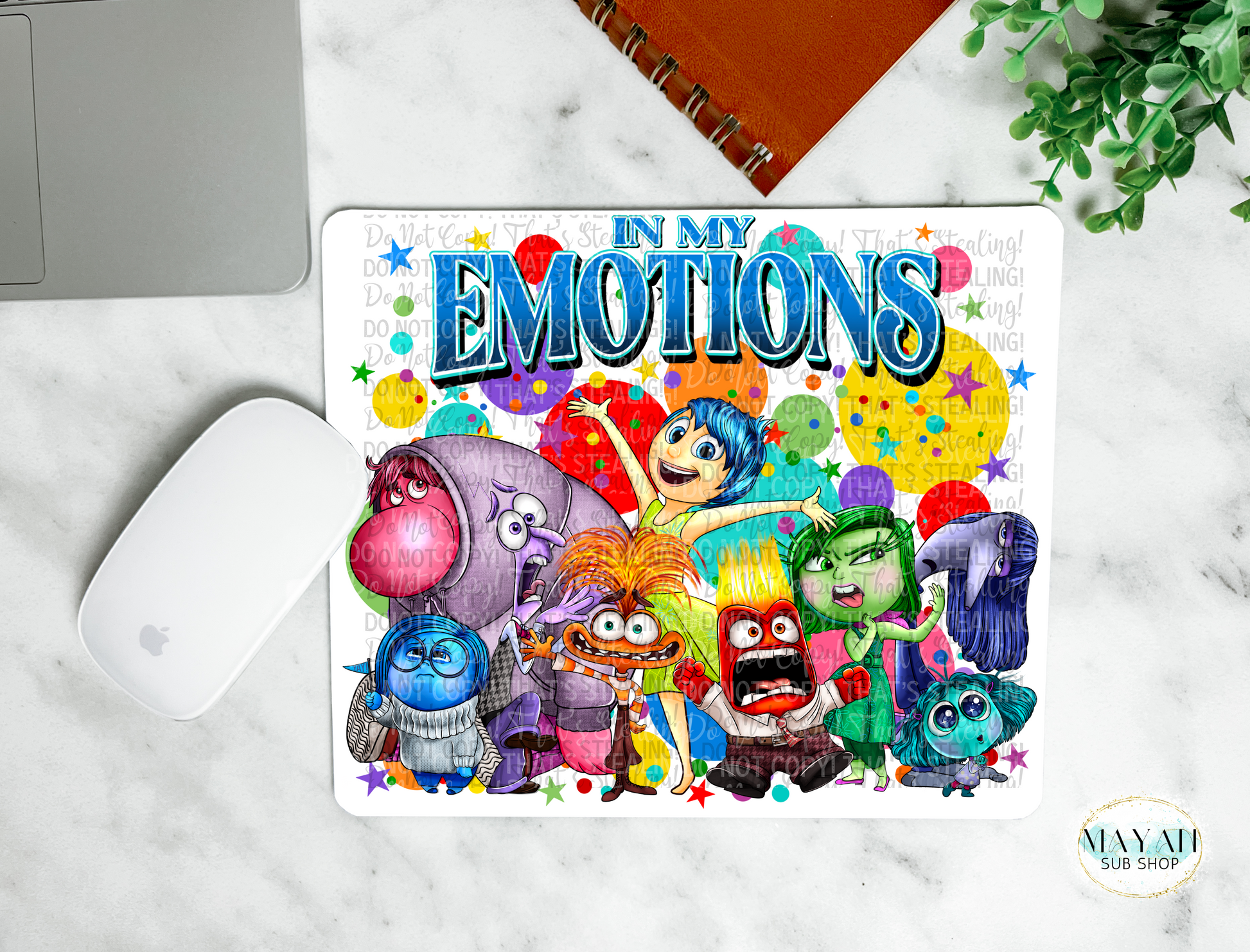 In my emotions mouse pad. -Mayan Sub Shop