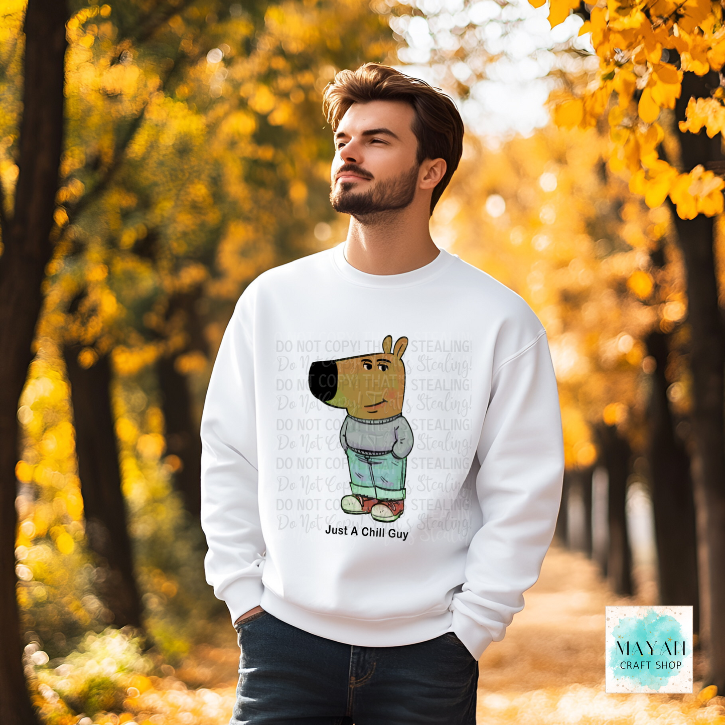 Just a chill guy white sweatshirt. -Mayan Craft Shop