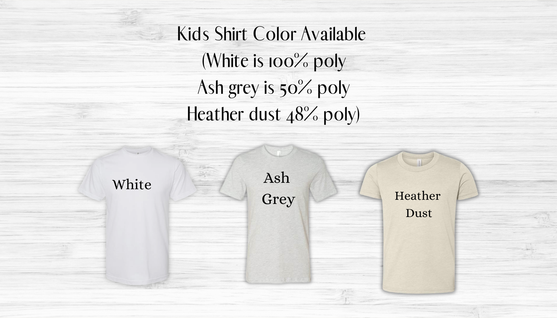 Three t-shirts in white, ash gray, and heather dust on a light wooden background with text about fabric composition.
