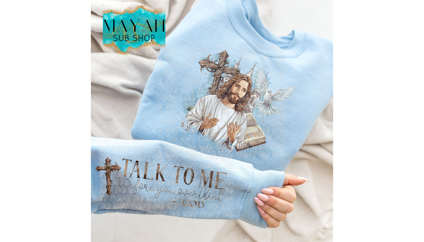 Talk To Me Sweatshirt - Mayan Sub Shop