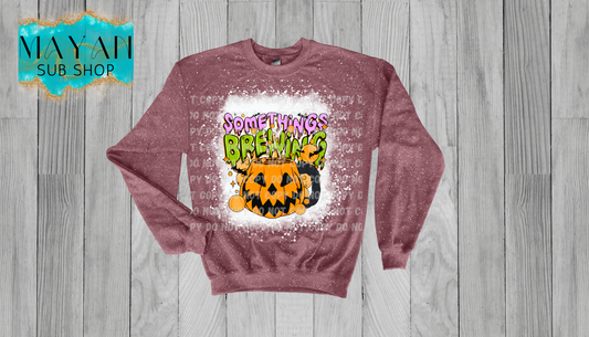 Something's Brewing in heather maroon bleached sweatshirt. -Mayan Sub Shop