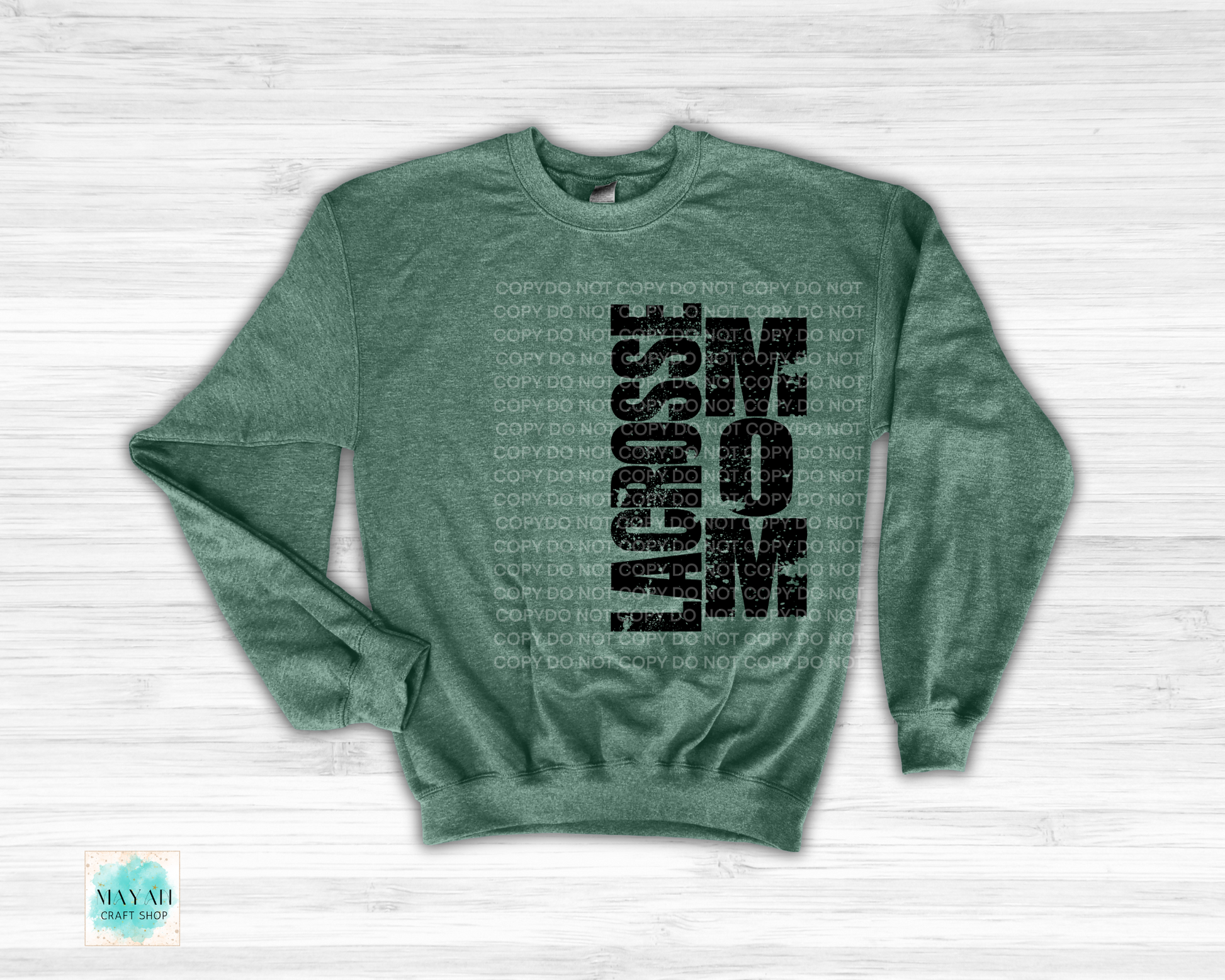 Lacrosse mom heather dark green sweatshirt. -Mayan Craft Shop