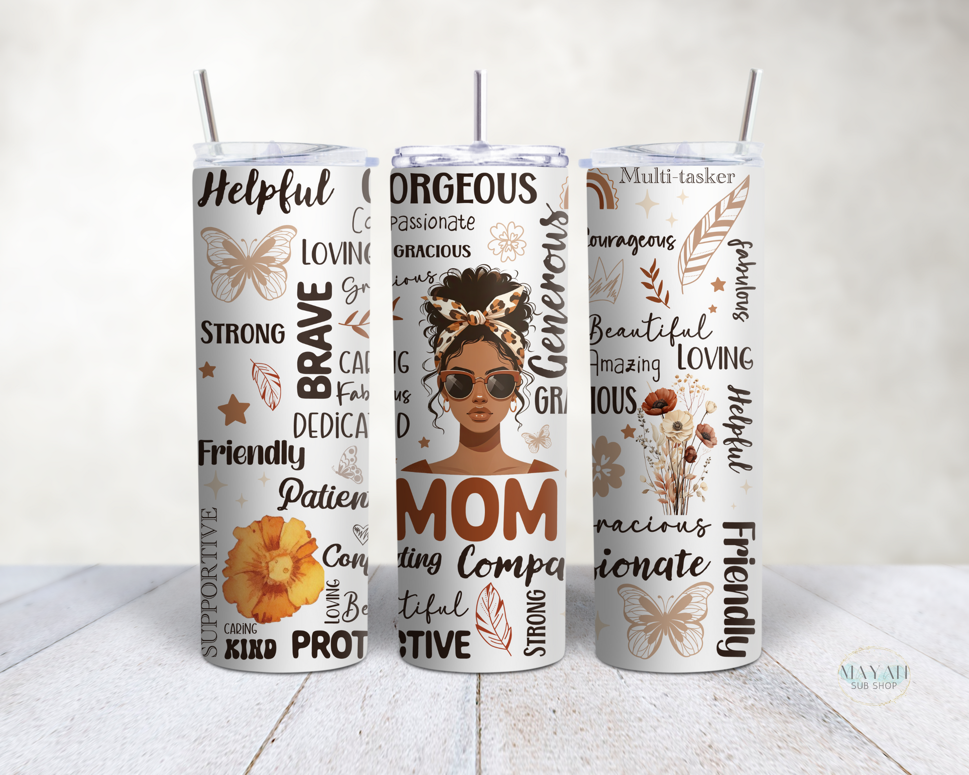 Mom encouragements tumbler. -Mayan Sub Shop