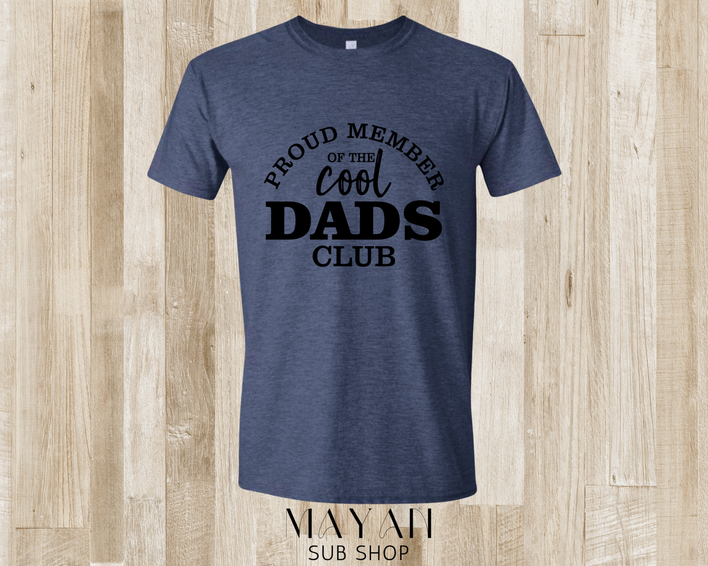 Cool dads club shirt - Mayan Sub Shop