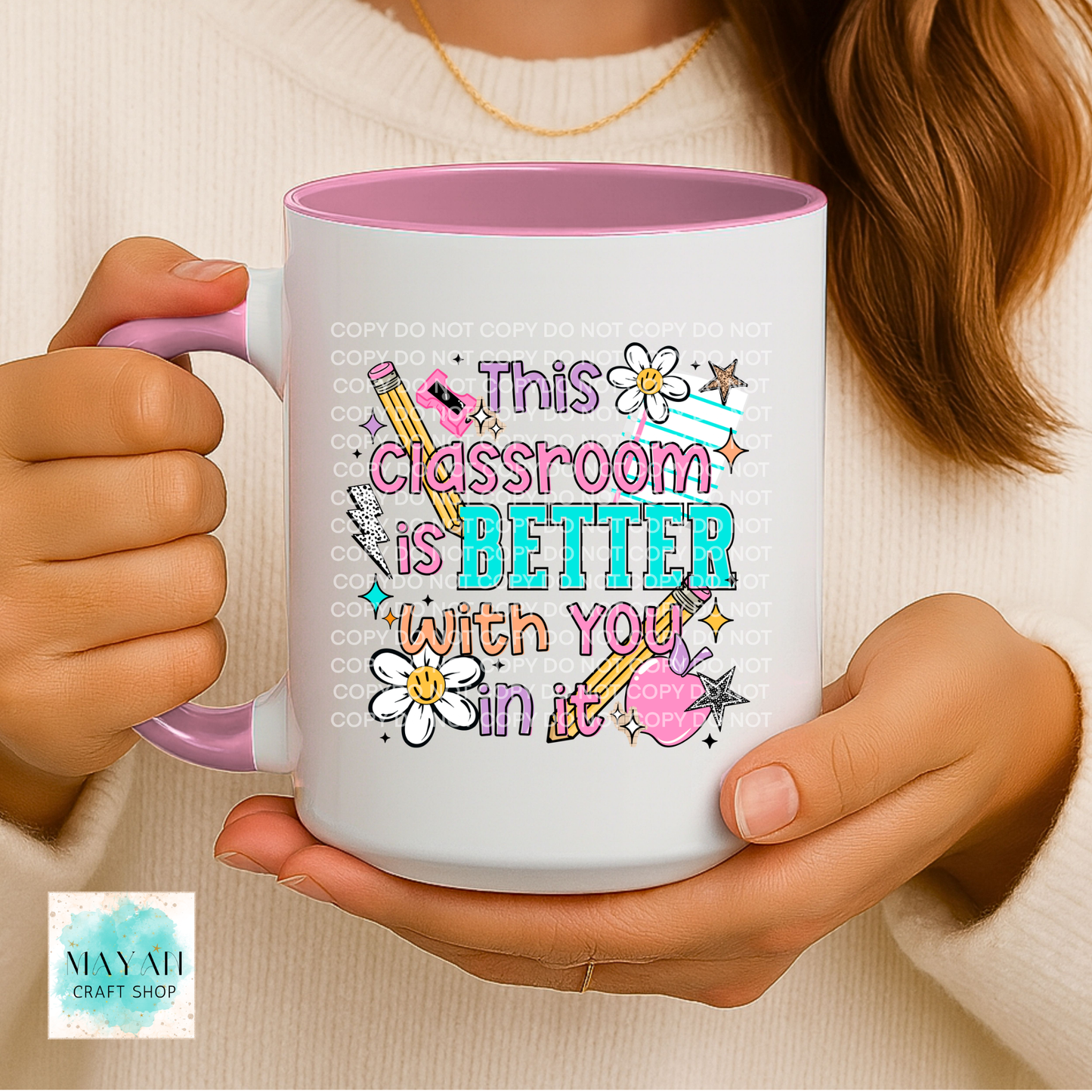 Classroom is better with you mug.