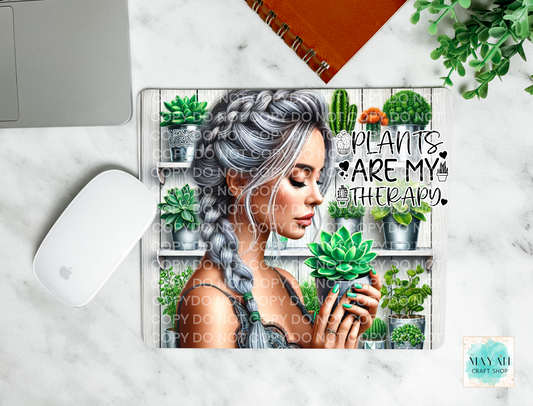 Plants are my therapy mouse pad. -Mayan Craft Shop