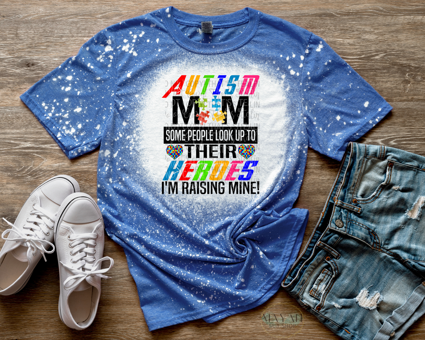 Raising my hero autism bleached tee. -Mayan Sub Shop