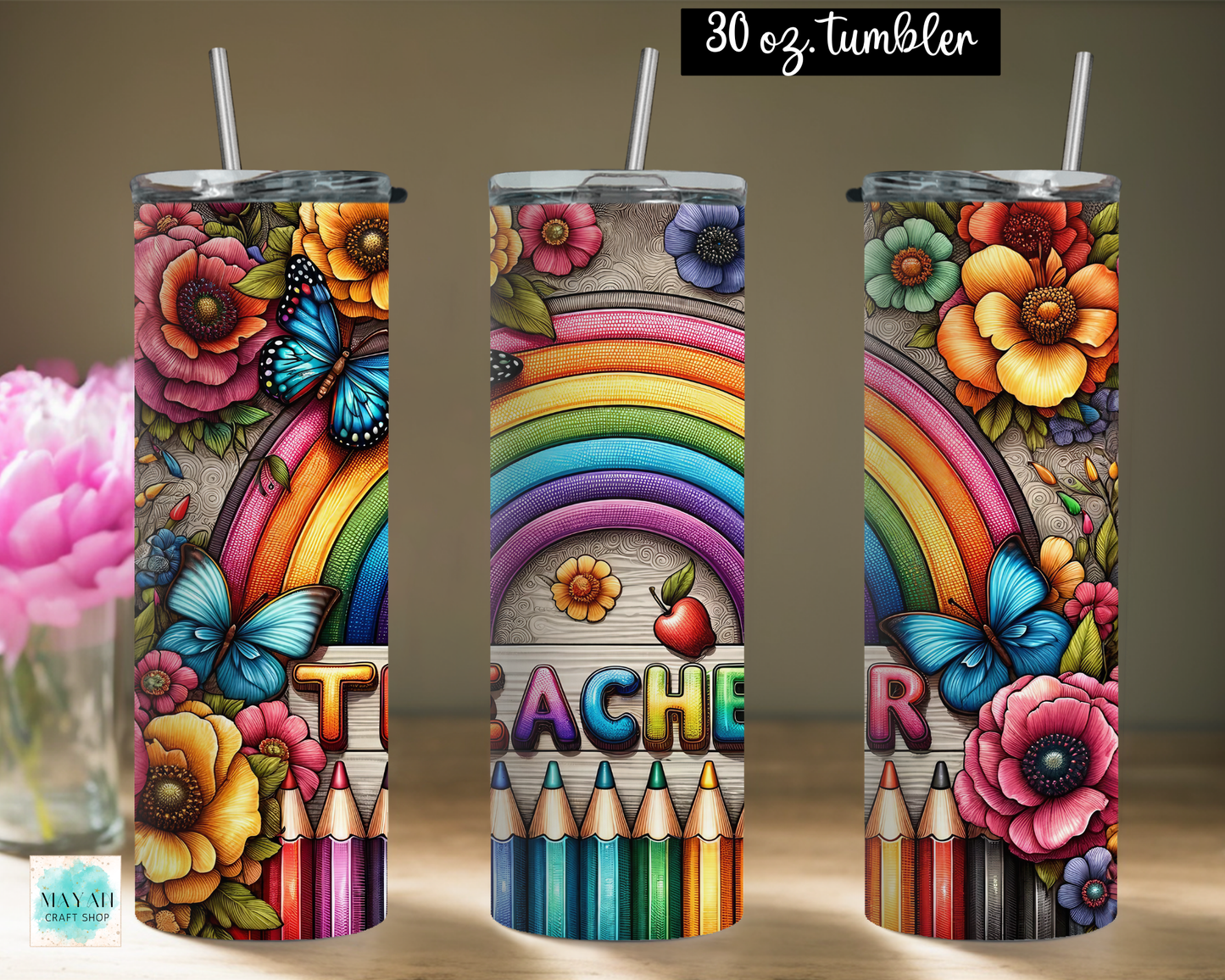 Three views of a 30 oz skinny tumbler with a colorful school-themed wrap design featuring a rainbow, butterflies, flowers, pencils, and the word 'Teacher'.