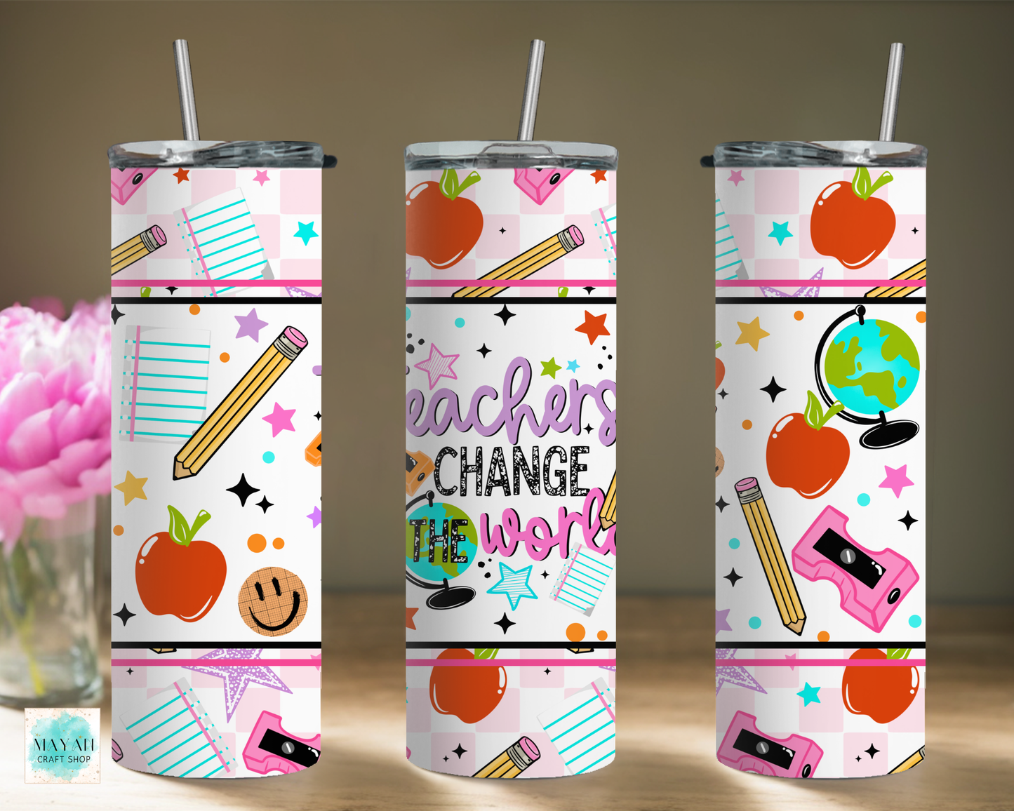 Tumbler with Teachers Change the World saying.