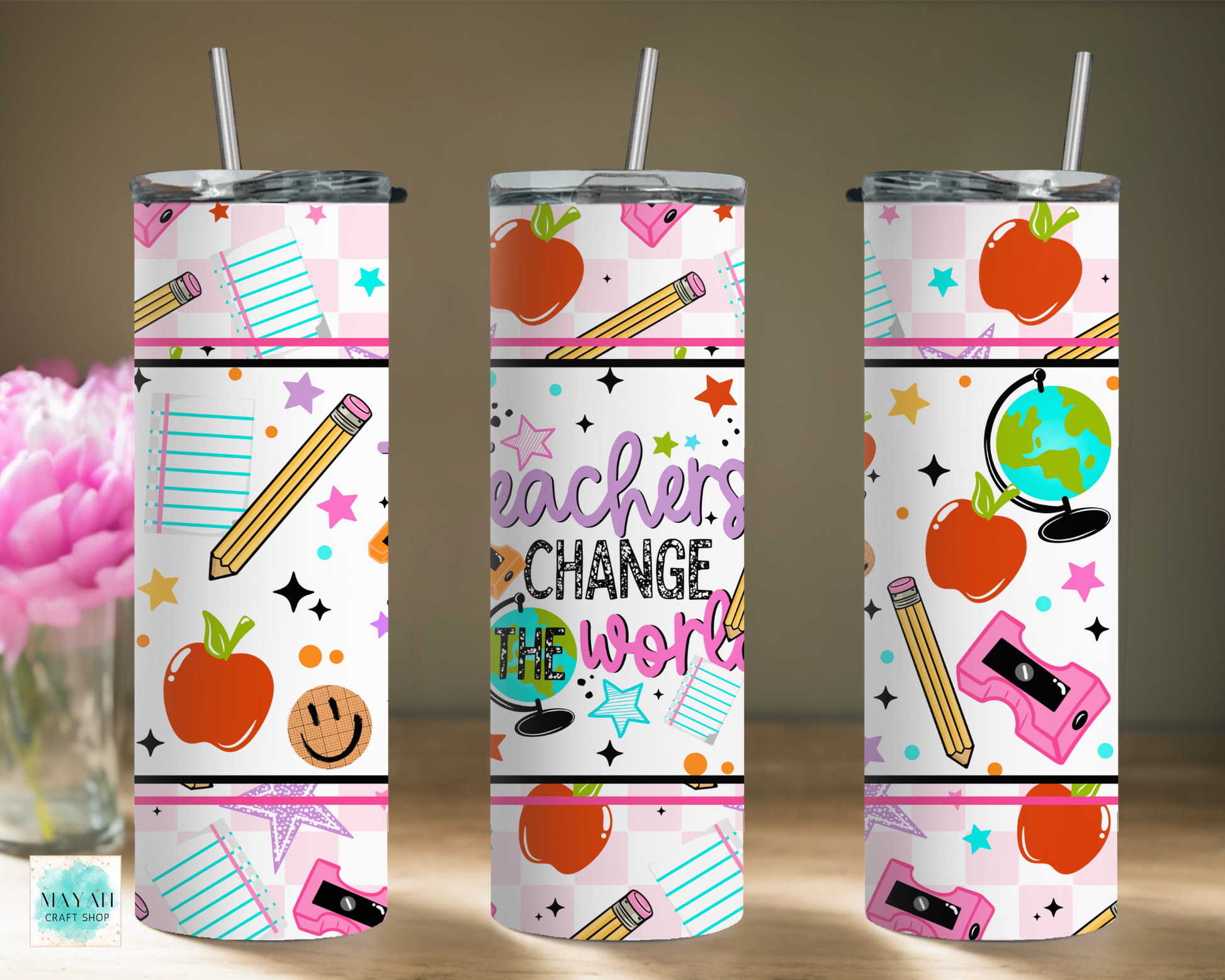 Tumbler with Teachers Change the World saying.