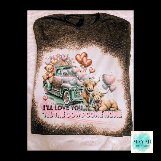 Til The Cows Come Home Bleached Shirt