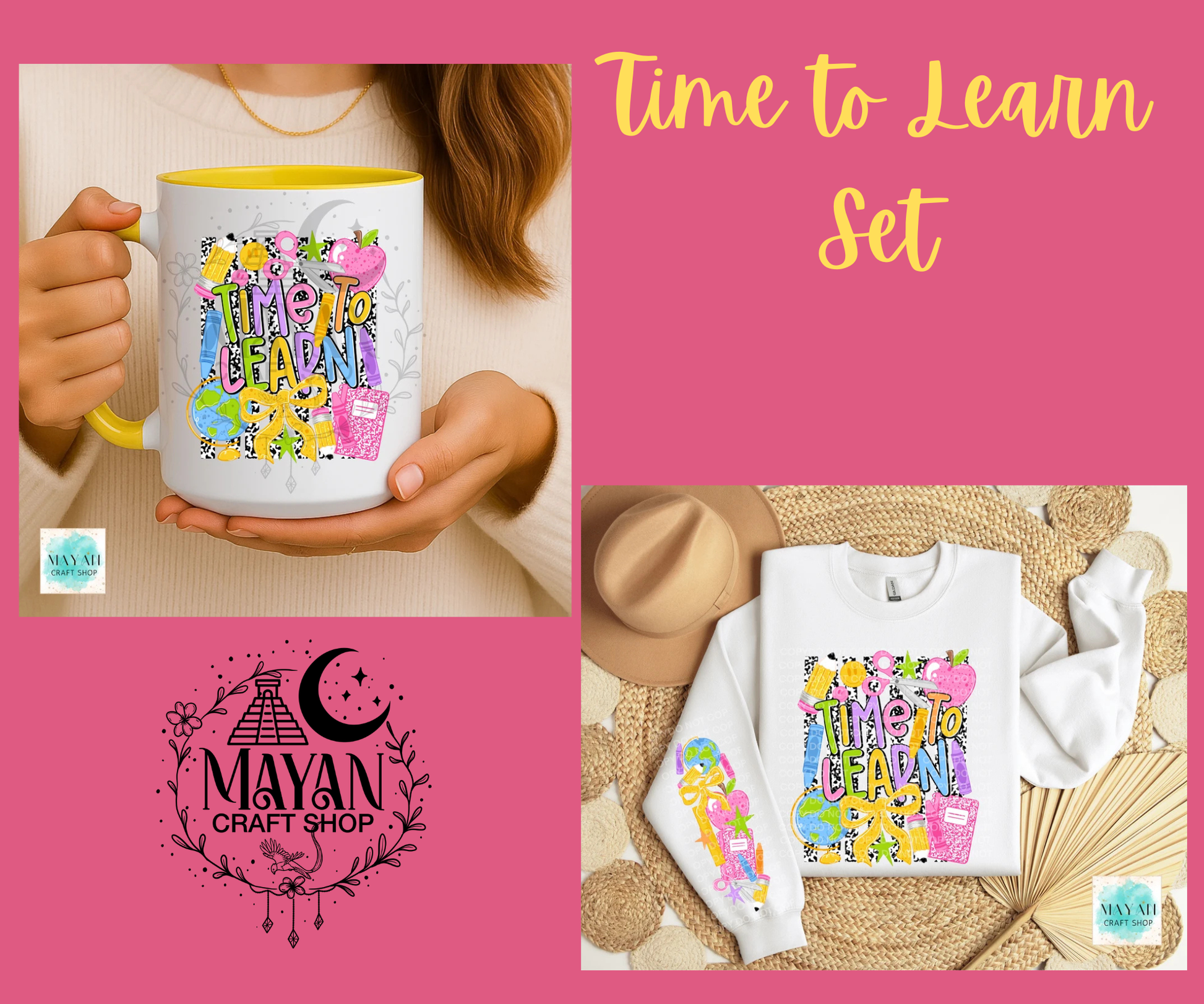 A promotional collage for a Mayan craft shop 'Time to Learn Set' featuring a white ceramic mug with a colorful hand-lettered design, a white sweatshirt with the same design, and a white hat on a woven mat. The layout includes a pink background with yellow text reading 'Time to Learn Set'.