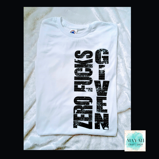 Zero Fucks Given Shirt - Mayan Craft Shop